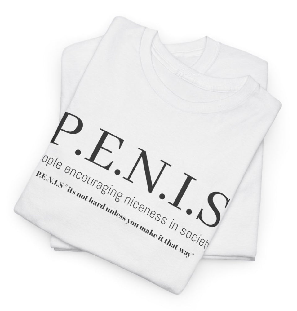 P.E.N.I.S shirt